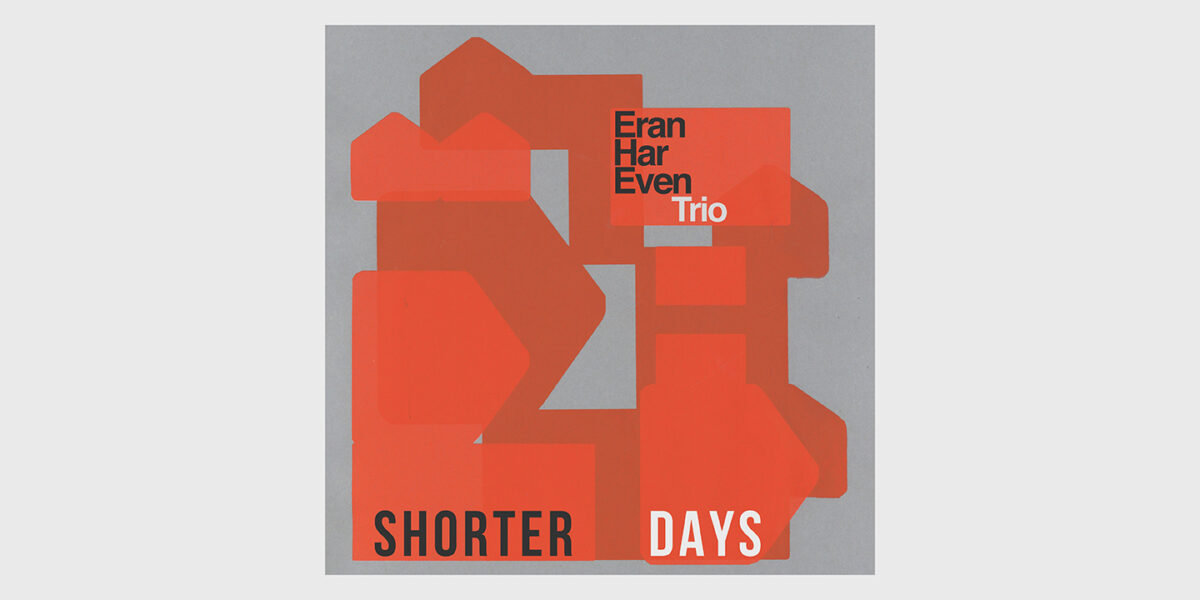 Eran Har Even Trio | Shorter Days - a tribute to Wayne Shorter